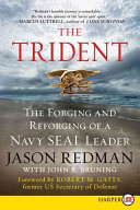 Jason Redman, The Trident The Forging and Reforging of a Navy SEAL Leader
