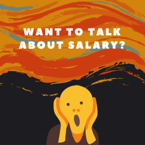 Want to talk about salary